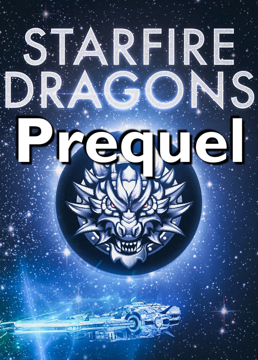 0 Free Copy of Short Story - Prequel to StarFire Dragons